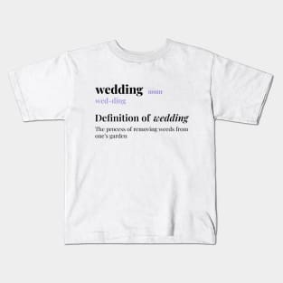 Wedding - Weeding Kids T-Shirt